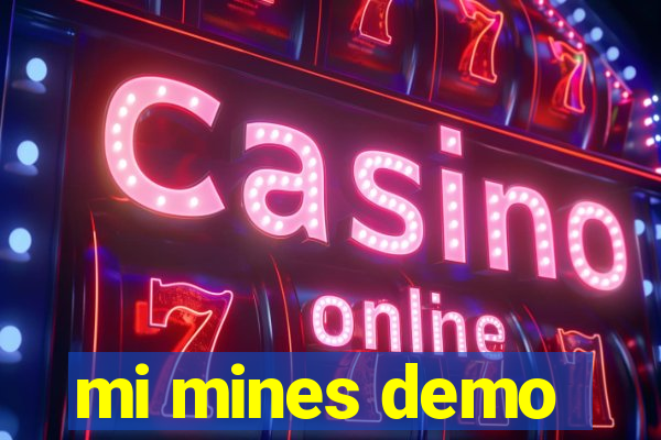 mi mines demo