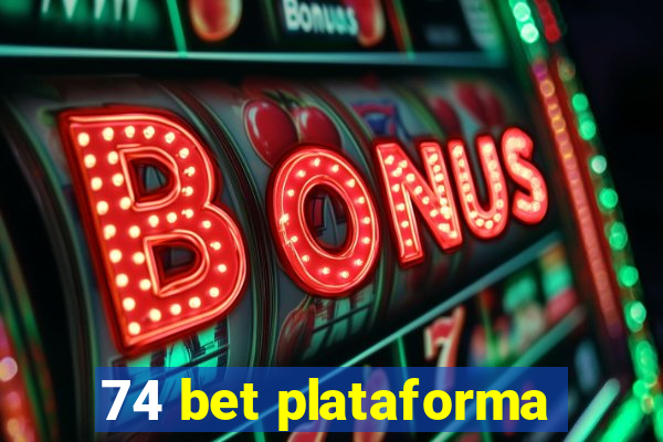 74 bet plataforma