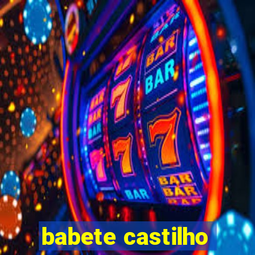 babete castilho