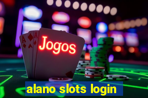 alano slots login