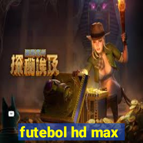 futebol hd max