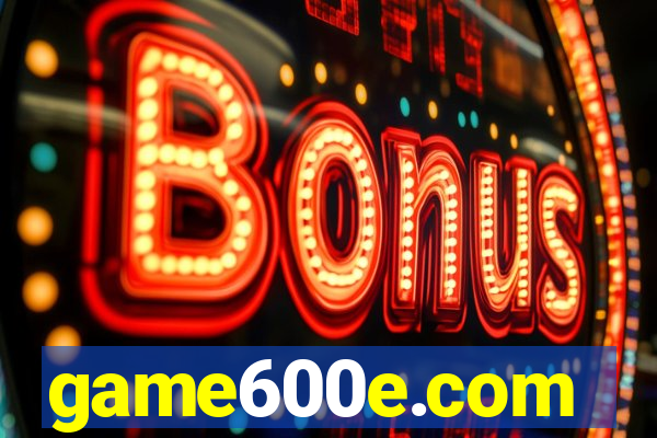 game600e.com