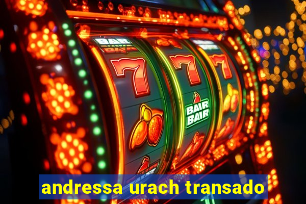 andressa urach transado