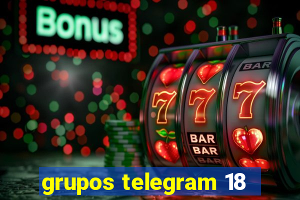 grupos telegram 18