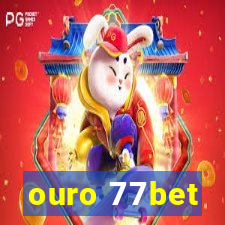 ouro 77bet