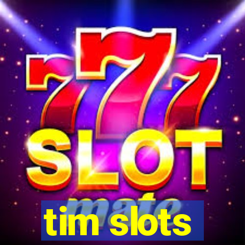 tim slots