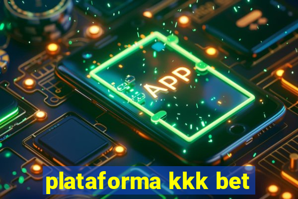 plataforma kkk bet