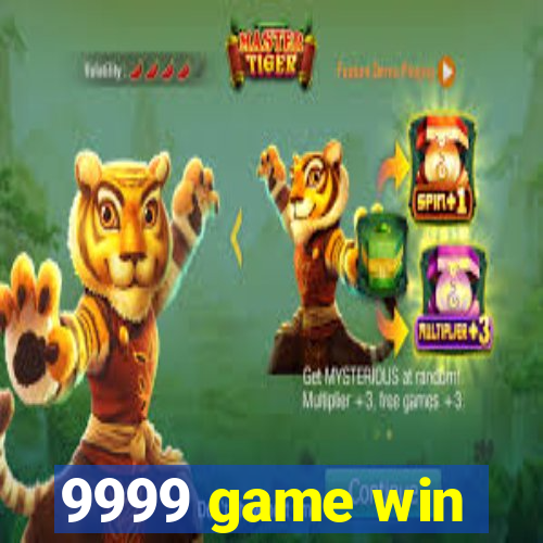 9999 game win