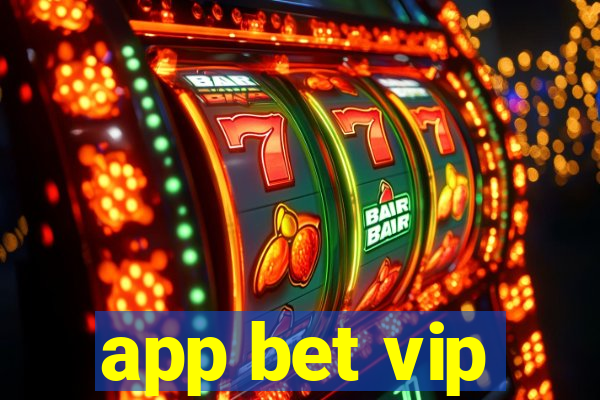 app bet vip