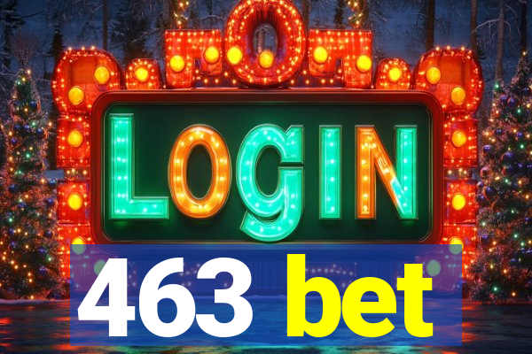 463 bet