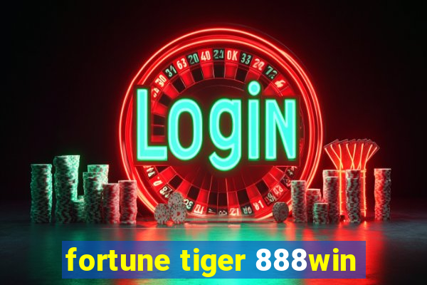 fortune tiger 888win