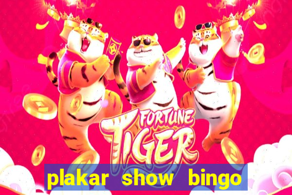 plakar show bingo ao vivo