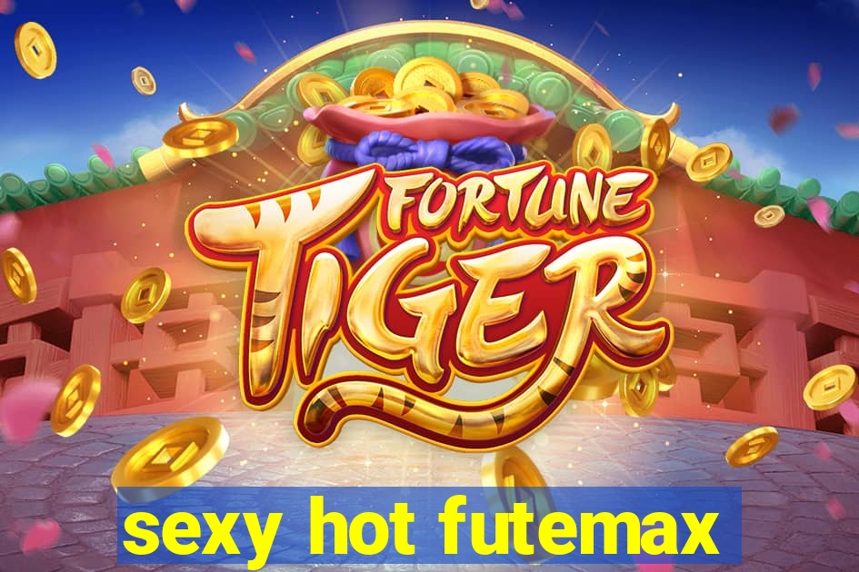 sexy hot futemax