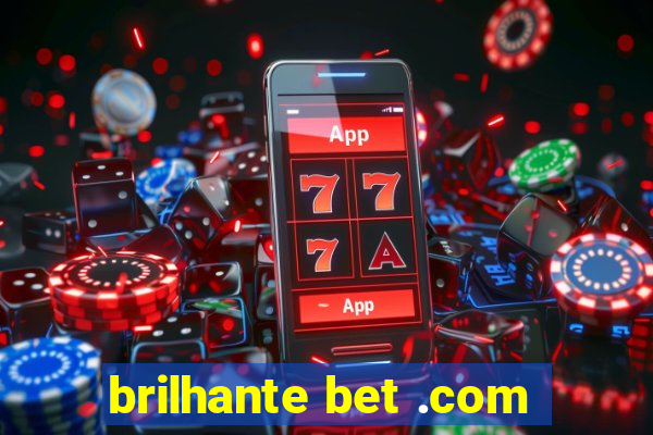 brilhante bet .com