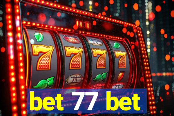 bet 77 bet