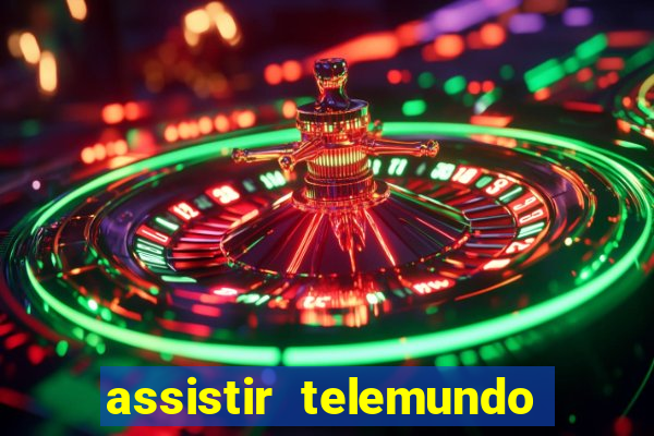 assistir telemundo no brasil