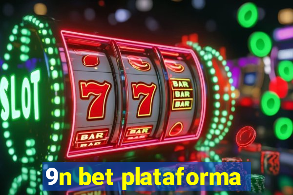 9n bet plataforma