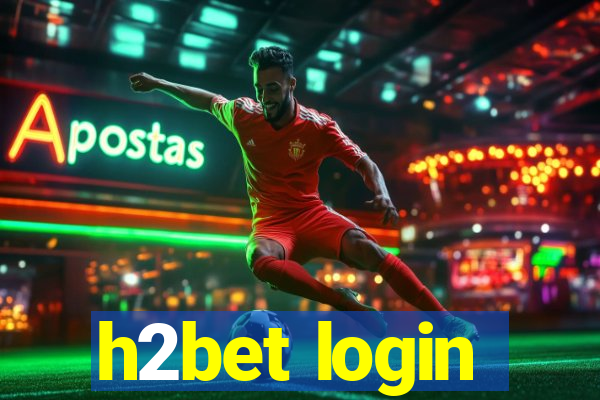 h2bet login