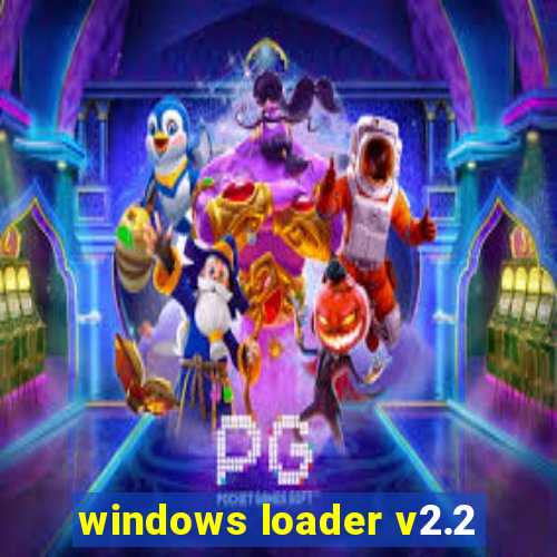 windows loader v2.2