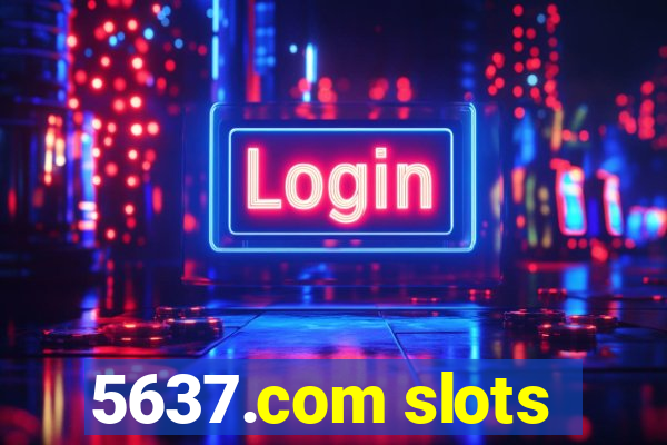 5637.com slots