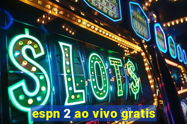 espn 2 ao vivo gratis