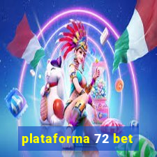 plataforma 72 bet