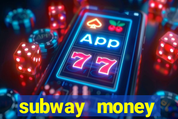 subway money deposito 1 real