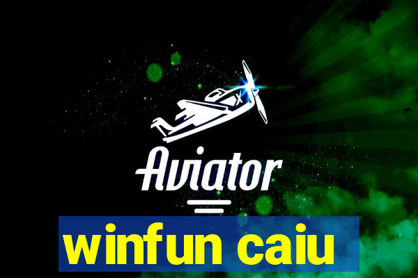 winfun caiu