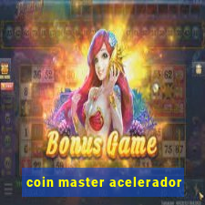 coin master acelerador