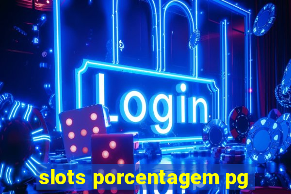 slots porcentagem pg