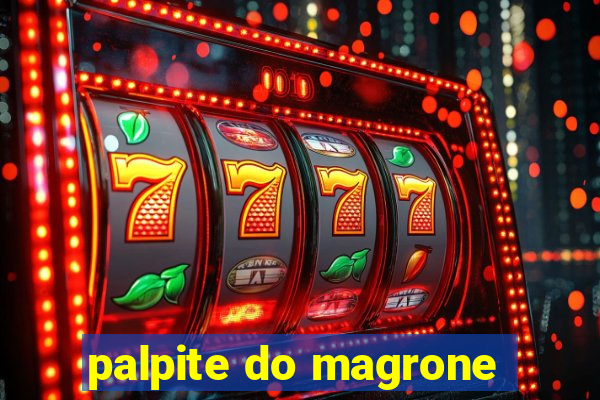 palpite do magrone