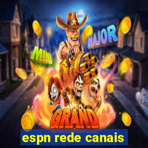 espn rede canais