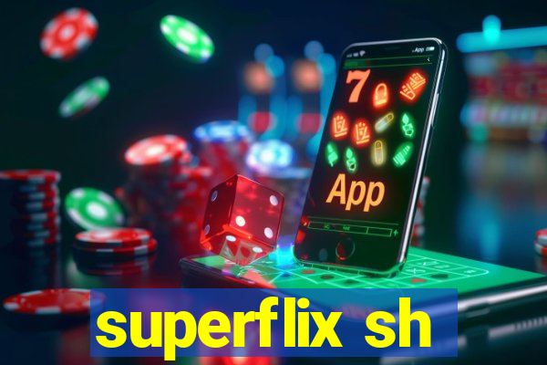 superflix sh