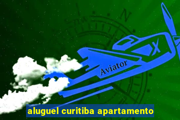 aluguel curitiba apartamento