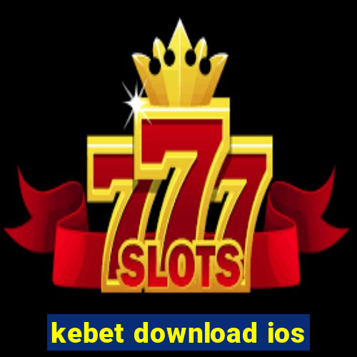 kebet download ios