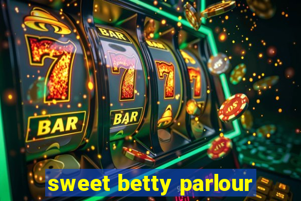 sweet betty parlour