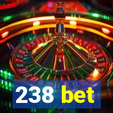 238 bet