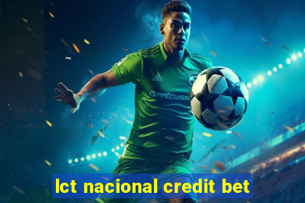 lct nacional credit bet