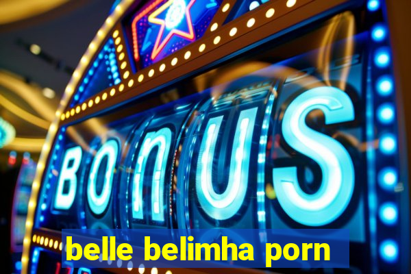 belle belimha porn