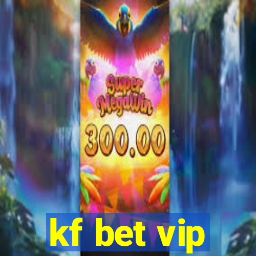 kf bet vip