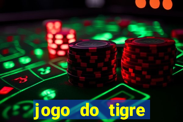 jogo do tigre rodada grátis