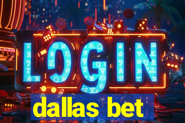 dallas bet