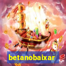 betanobaixar