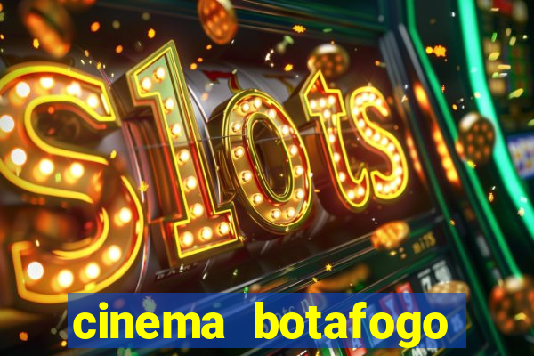 cinema botafogo praia shopping