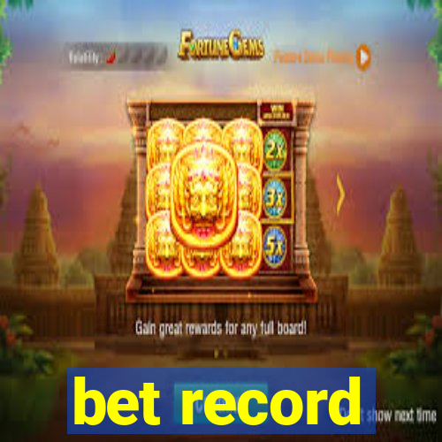 bet record