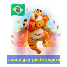 sauna gay porto seguro