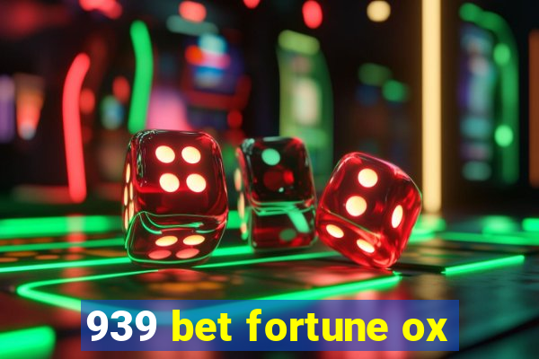 939 bet fortune ox