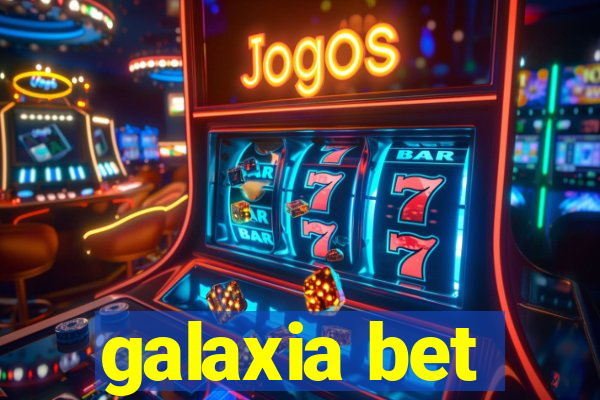 galaxia bet