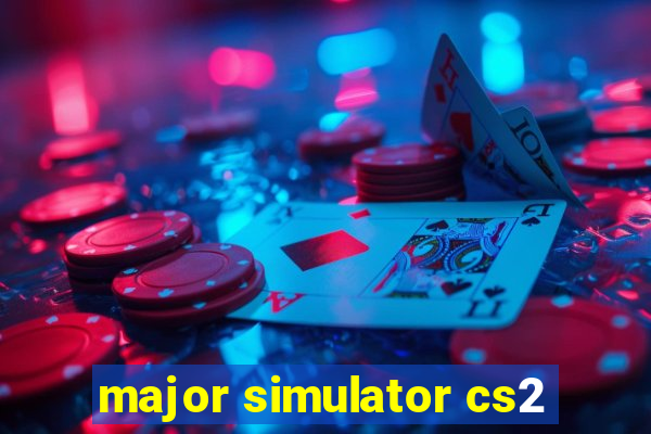 major simulator cs2