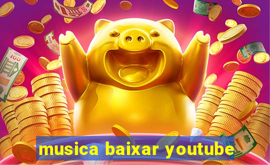 musica baixar youtube